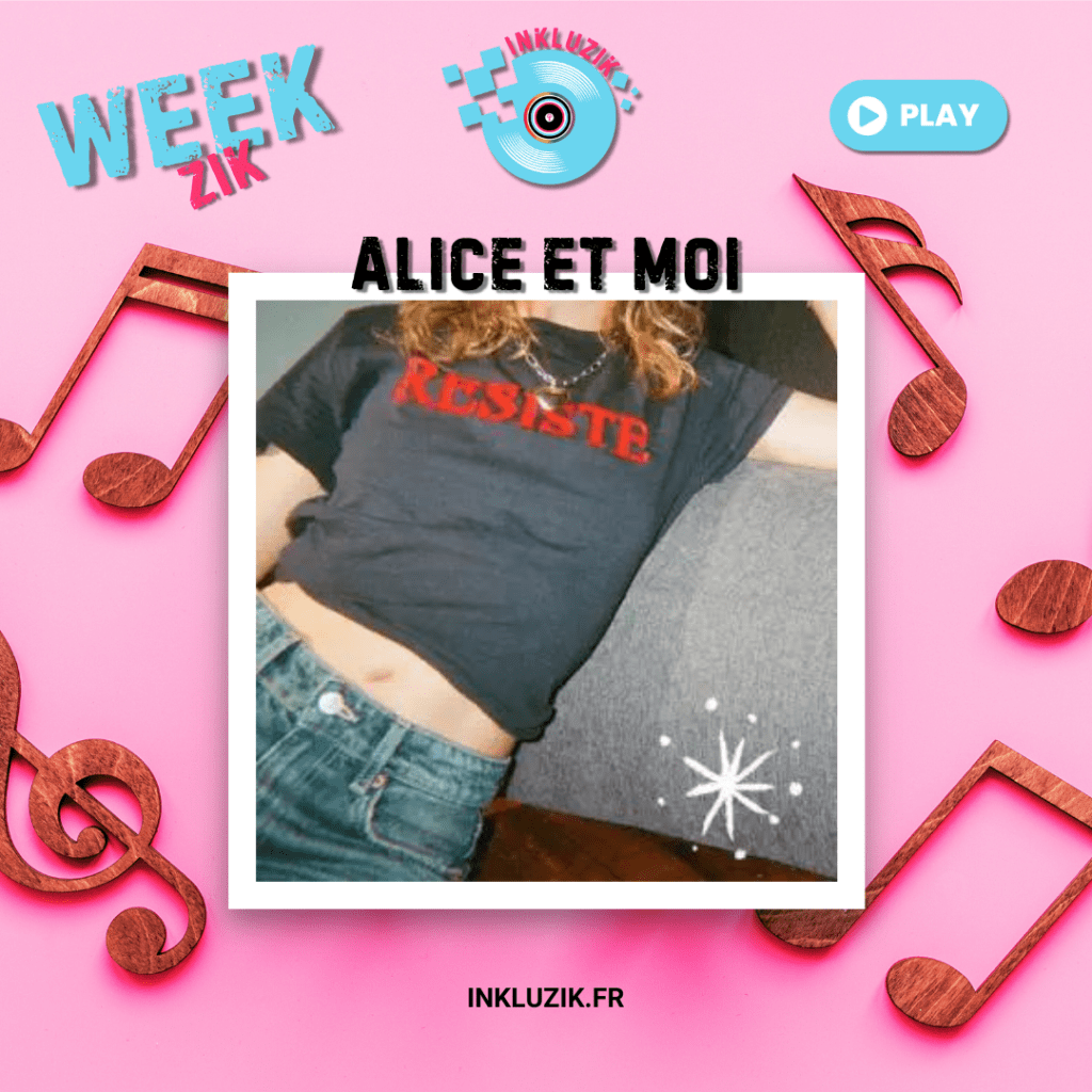 Week Zik S1E1 Alice et Moi