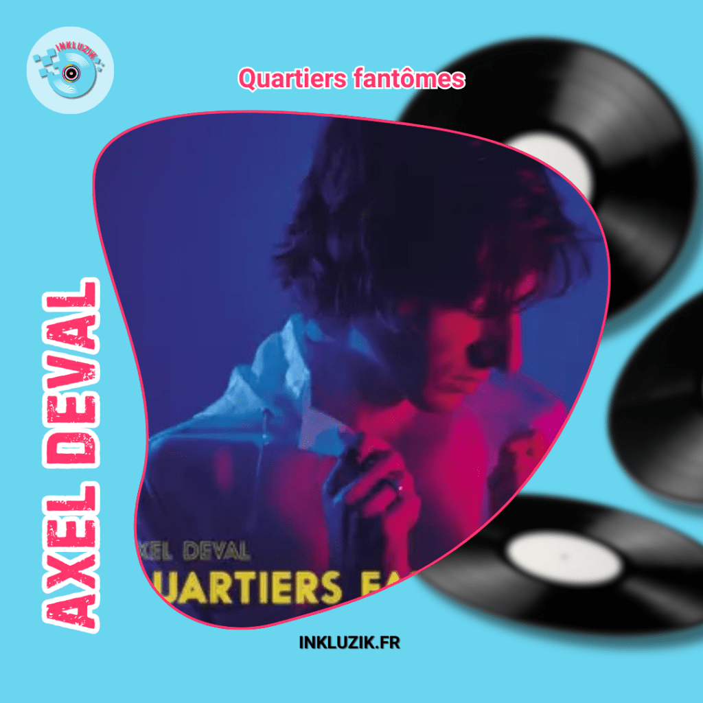 axel deval-quartiers fantomes