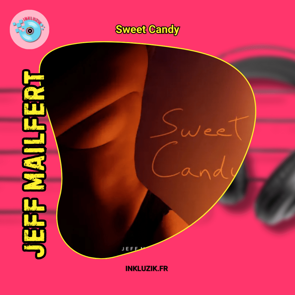 jeff mailfert-sweet candy