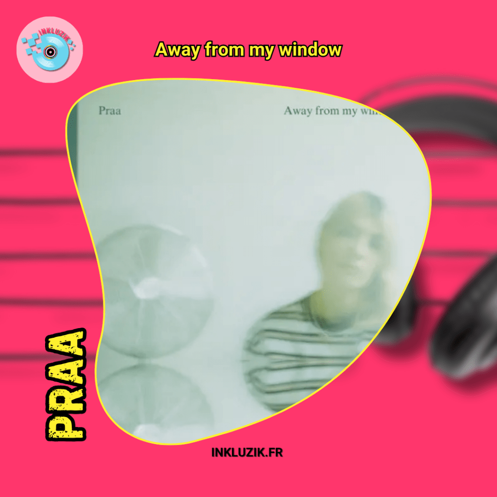 praa-away from my window