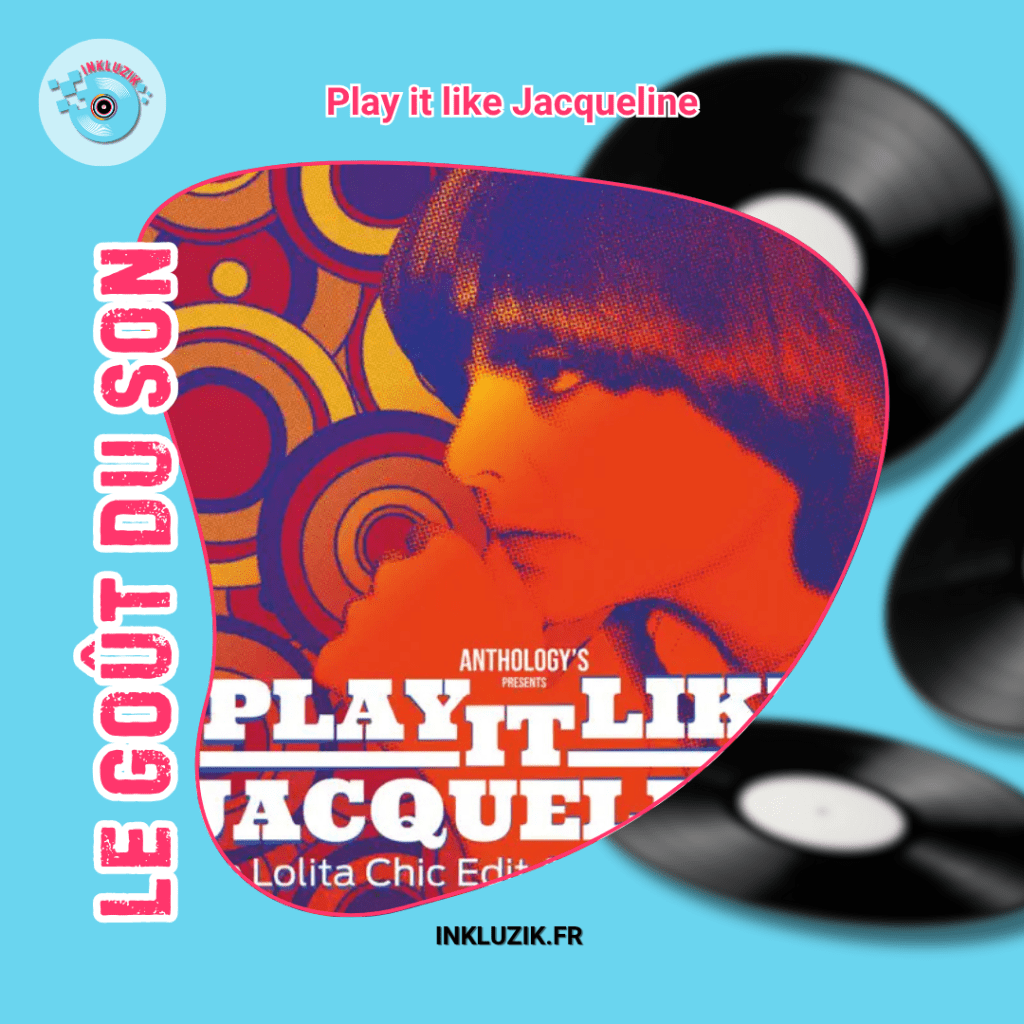 le gout du son-play it like jacqueline
