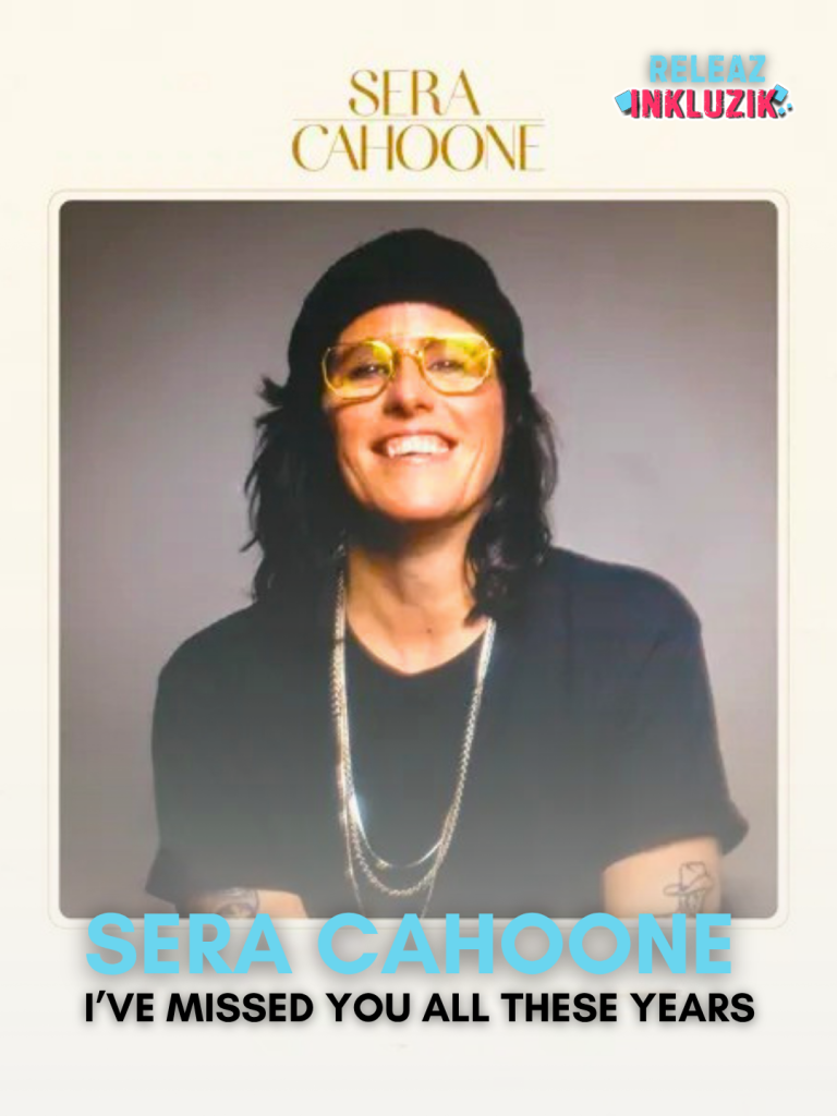 sera cahoone-i ve missed you all these years