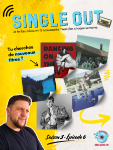 5 nouveaux singles à découvrir dans l'épisode 6 de la playlist SINGLE OUT (saison 3)